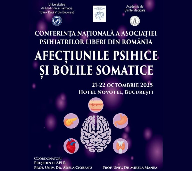 21-22 octombrie 2025, București Conferința Națională cu tema „AFECȚIUNILE PSIHICE ȘI BOLILE SOMATICE”